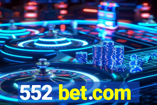 552 bet.com